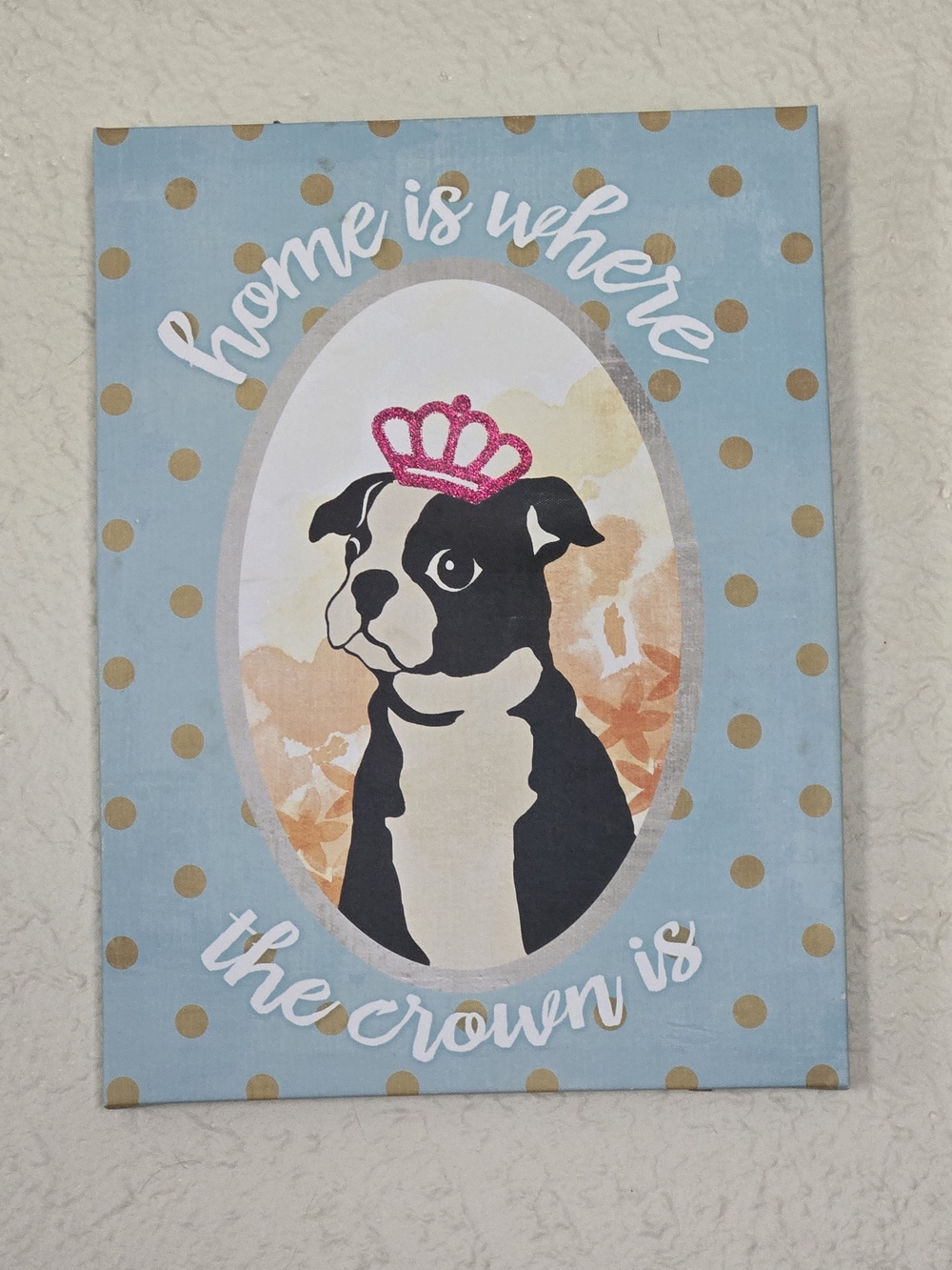 Boston Terrier Canvas   'Home is Where the Crown Is' Dog Portrait